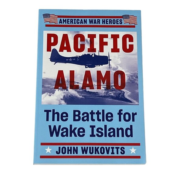 Pacific Alamo John Wukovits Paperback Military History World War II Book - Picture 1 of 6